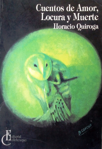 Libro, Cuentos De Amor, Locura Y Muerte, Horacio Quiroga 