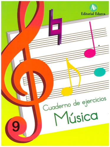 Música Cuaderno De Ejercicios, Volumen 9: Re Y Mi. Corchea Y