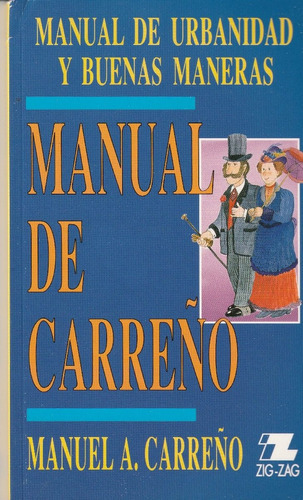 Manual De Carreño: Español, De Manuel. A. Carreño. Serie Zigzag, Vol. 1. Editorial Zigzag, Tapa Blanda, Edición Escolar En Español, 2020