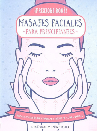 Masajes Faciales Para Principiantes - Nadia/persaud