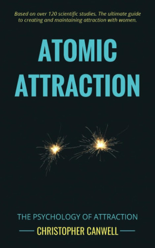 Libro Atomic Attraction: The Psychology Of Attraction