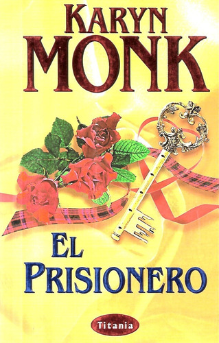 El Prisionero / Karyn Monk