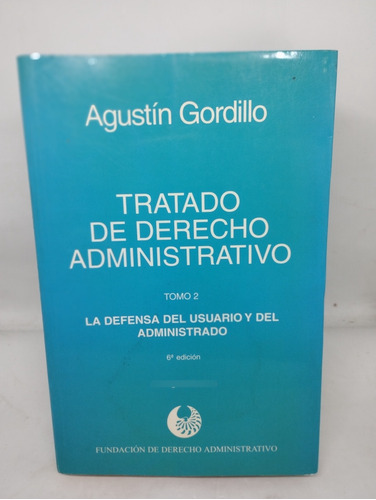 Tratado De Derecho Administrativo T2. Gordillo Edic .6