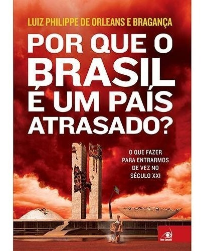 Por Que O Brasil E Um Pais Atrasado?