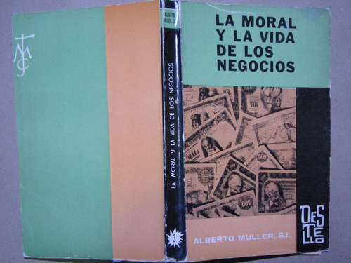 Alberto Muelles, La Moral Y La Vida De Los Negocios.