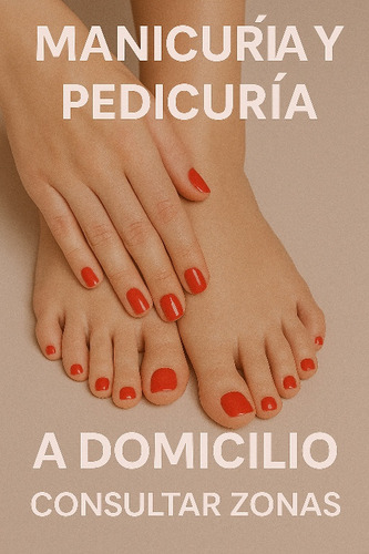 Manos Y Pies A Domicilio