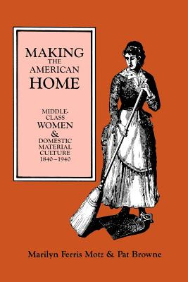 Libro Making The American Home: Middle-class Women And Do...