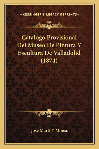 Libro: Catalogo Provisional Del Museo De Pintura Y Escultura