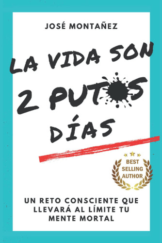 La Vida Son 2 Putos Días José Montañez