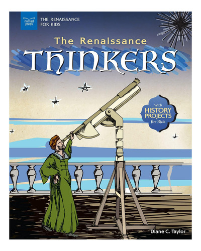Livro: Os Pensadores Da Renascença: Com Projetos De História Para K