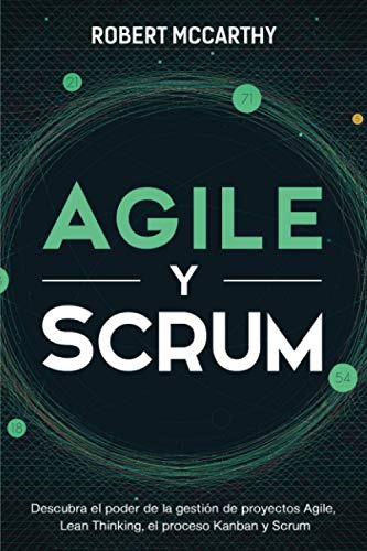 Agile Y Scrum: Descubra El Poder De La Gestion De Proyectos