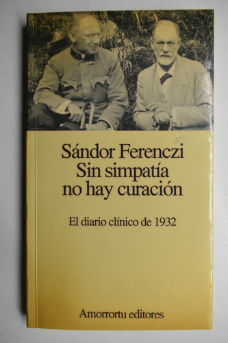 Sin Simpatía No Hay Curación: El Diario Clínico De 1932  C05