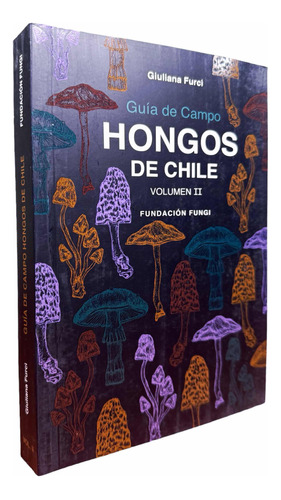Hongos De Chile, Volumen 2
