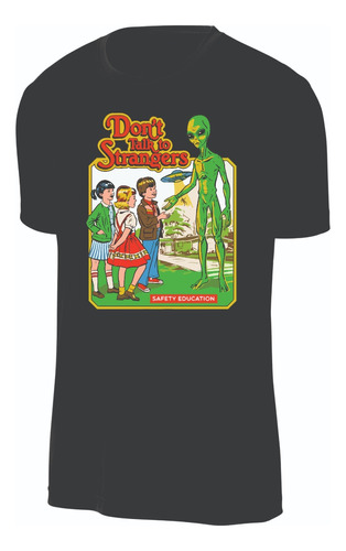Camisetas Dont Talk To Strangers Aliens 