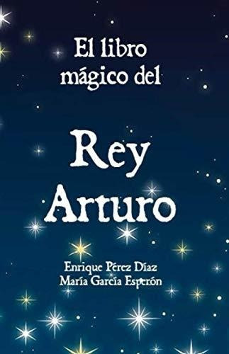 El Libro Magico Del Rey Arturo