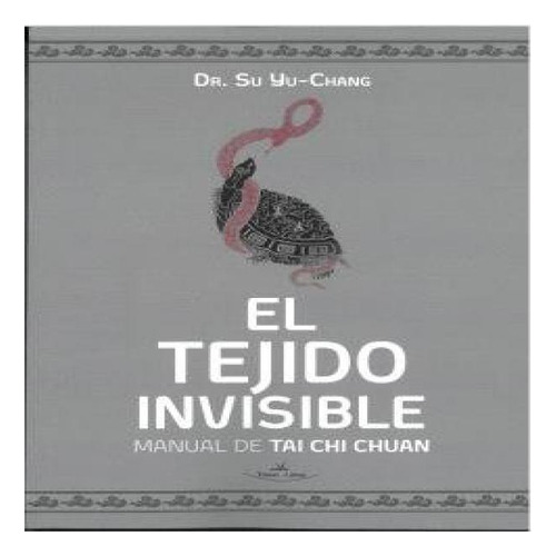 El Tejido Invisible, De Yu-chang, Dr. Su. Editorial Vision Libros, Tapa Blanda En Español, 2023