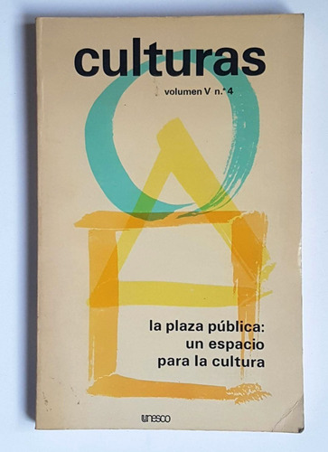 La Plaza Publica: Un Espacio Para La Cultura, Cultura Nro 4
