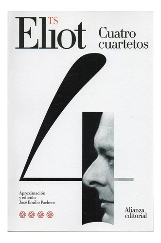 Cuatro Cuartetos T. S. Eliot. Editorial Alianza