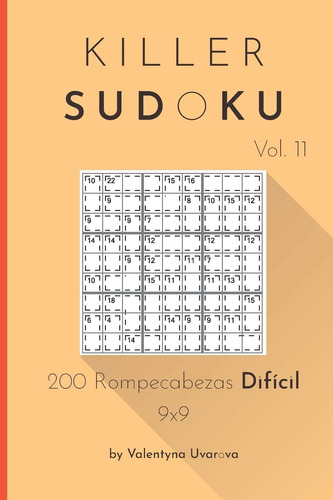 Libro: Killer Sudoku: 200 Rompecabezas Difícil 9x9 Vol. 11 (