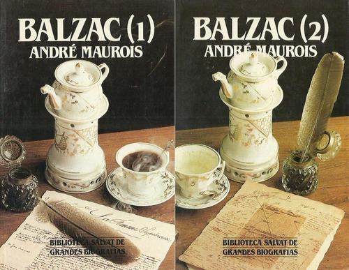 Balzac (vol 1 Y 2) - Maurois André