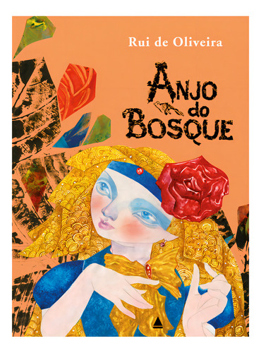 Anjo do bosque, de Rui de Oliveira. Editorial Nova Fronteira, tapa mole en português, 2017