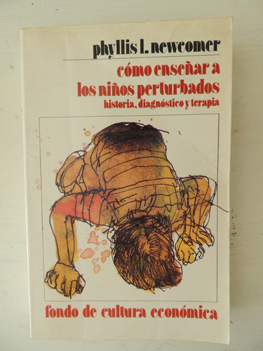 Como Enseñar A Los Niños Perturbados. Phyllis Newcomer