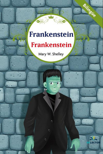Frankenstein, De Shelley, Mary., Vol. 1. Editorial Selector, Tapa Pasta Blanda, Edición 1 En Español/inglés, 2018