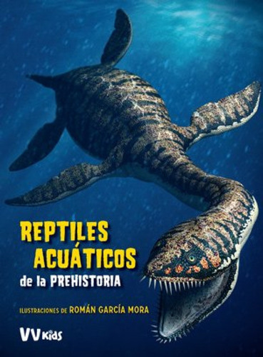 Libro - Reptiles Acuaticos De La Prehistoria 