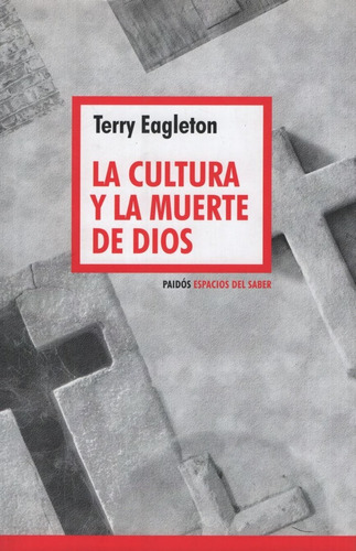 La Cultura Y La Muerte De Dios - Terry Eagleton