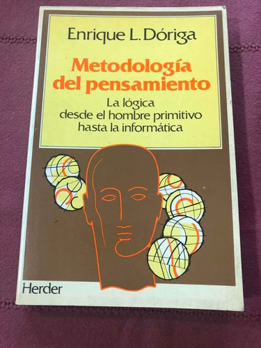Metodología Del Pensamiento. Enrique L. Dóriga. Herder
