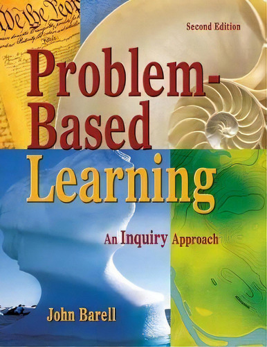 Problem-based Learning : An Inquiry Approach, De John F. Barell. Editorial Sage Publications Inc, Tapa Blanda En Inglés