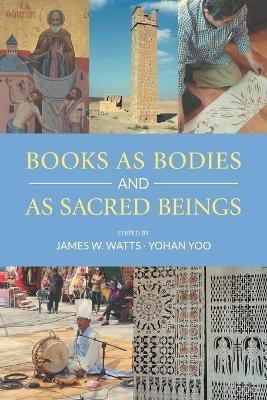 Libro Books As Bodies And As Sacred Beings - James W Watts