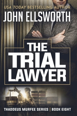 Libro The Trial Lawyer - Ellsworth, John