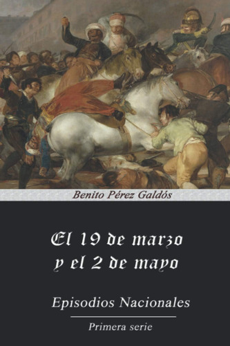 Libro: El 19 De Marzo Y El 2 De Mayo. (anotado) (spanish