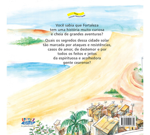 Fortaleza - de dunas andantes a cidade banhada de sol, de Paiva, Flávio. Editorial Cortez Editora e Livraria LTDA, capa mole em português, 2005