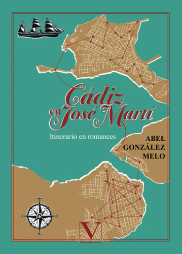 Libro: Cádiz En José Martí: Itinerario En Romances (bibliote