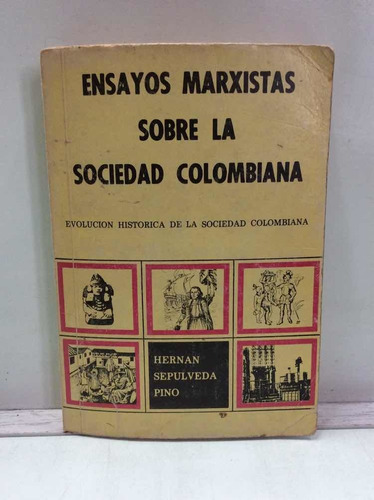 Ensayos Marxistas Sobre La Sociedad Colombiana - Sepulveda