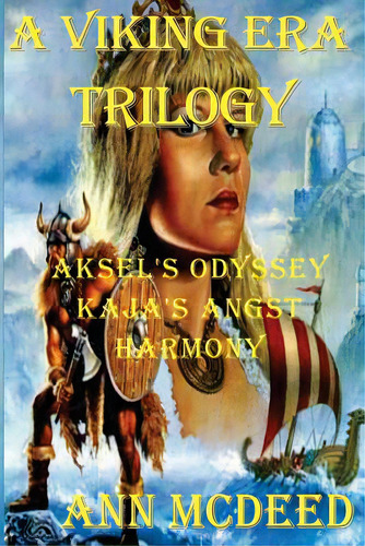 A Viking Era Trilogy: An Epic Story Of Historical Romance And Religion, De Mcdeed, Ann. Editorial Createspace, Tapa Blanda En Inglés