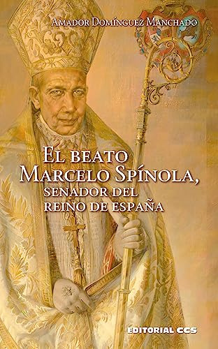 El Beato Marcelo Spinola Senador Del Reino De Espana - Domin