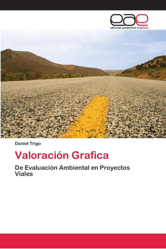 Libro: Valoración Grafica: De Evaluación Ambiental En Proyec