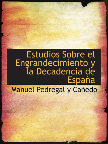 Libro: Estudios Sobre Engrandecimiento Y Decadencia