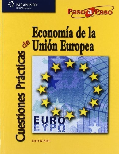 Cuestiones Prãâ¡cticas De Economãâa De La Uniãâ³n Europea, De De Pablo Valenciano, Jaime. Editorial Ediciones Paraninfo, S.a En Español