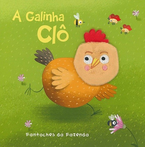A Galinha Clô: Fantoches Da Fazenda, De Yoyo Books. Editora Brasil Franchising Participações Ltda, Capa Dura Em Português, 2019
