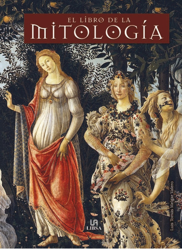 El Libro De La Mitologia - Melgar Valero, Luis Tomas