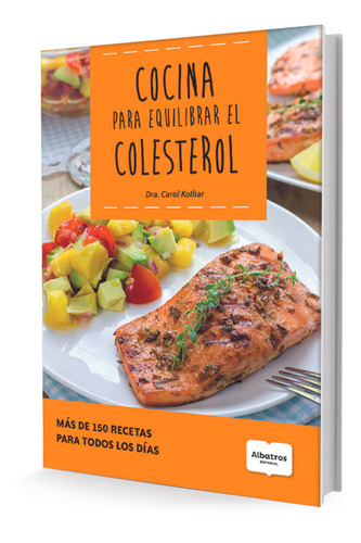 Cocina Para Equilibrar El Colesterol - Carol Kotliar