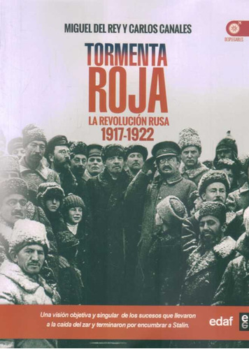 Tormenta Roja. La Revolución Rusa . Del Rey - Canales.