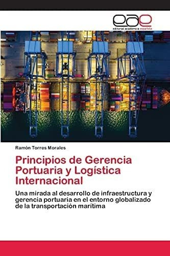 Libro: Principios Gerencia Portuaria Y Logística Internac&..