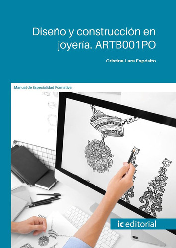 Diseãâo Y Construccion En Joyeria Artb001po, De Aa.vv. Ic Editorial, Tapa Blanda En Español, 2023