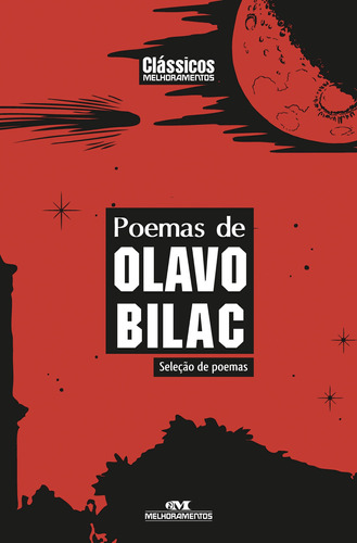 Poemas de Olavo Bilac, de Bilac, Olavo. Série Clássicos da Literatura Brasileira e Portuguesa Editora Melhoramentos Ltda., capa mole em português, 2014