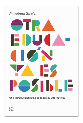 Otra Educacion Ya Es Posible - Almudena Garcia